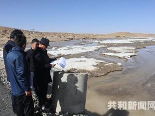 共和县政府主要领导督查“河长制”落实情况